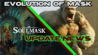 DAS Legger Soulmask UPDATE ist da, was gibt's neues in Evolution of Masks?!