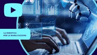 La robotica per la riabilitazione