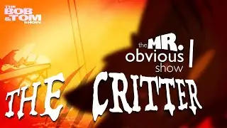 Mr. Obvious - The Critter (Animated)