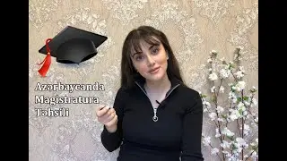 Azərbaycanda Magistratura Təhsili - İmtahandan əvvəl bilməli olduğunuz vacib məsələlər.