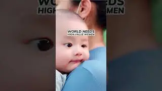 World Needs High-value Women !!!