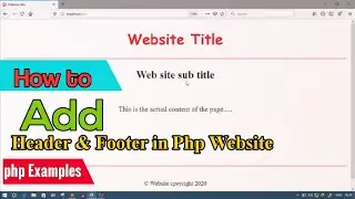 How to add customized header & footer in php website | Php Examples