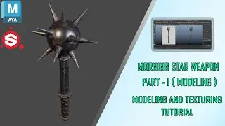 Morning Star Weapon model in Autodesk Maya and Substance Painter (Part-1) | 3D Modeling Tutorial |