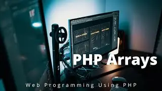 Arrays of PHP - Web Programming Using PHP