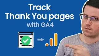 How to track thank you pages with Google Analytics 4 (and Google Tag Manager)