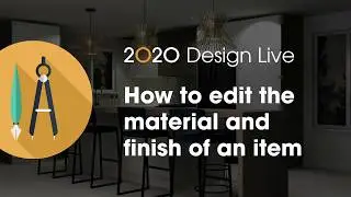 2020 Design Live Tip: How to edit the material and finish of an item