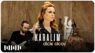 Dicle Olcay - Karalım (Akustik)