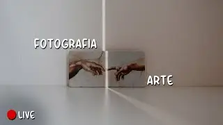 Fotografia e Arte [LIVE]