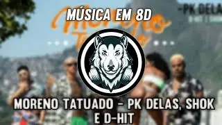 Moreno Tatuado - Diz pra mim que cê não adora um favelado - PK Delas - Música em 8D (OUÇA COM FONE)