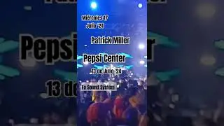 Estreno: Patrick Miller / Pepsi Center [Julio 13, 2024]