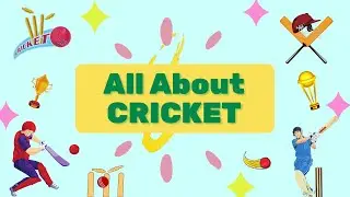 ALL ABOUT CRICKET || Learn More About Sports || Cricket Facts for Kids ||