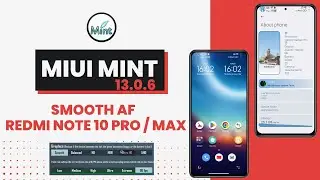Miui Mint 13.0.6 Smooth AF For Redmi Note 10 Pro / Max | Review