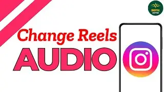 How To Change Audio on Instagram Reels After Posting ?