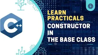 Constructor in the base class  || learn programing language