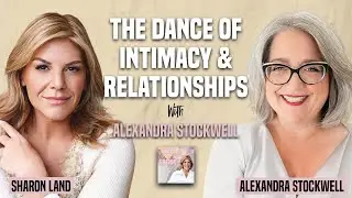 The Dance of Intimacy and Relationships with Dr. Stockwell ~ Thrive With Sharon episode 27
