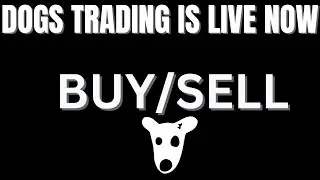 Dogs Trading is live now, how to buy and sell