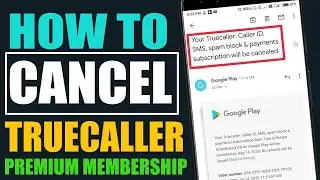 How To Cancel Truecaller Premium Membership Subscription ???
