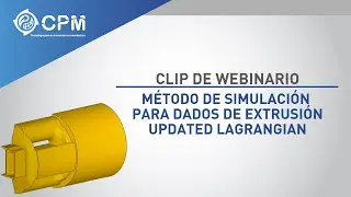 Simulación de Extrusión de Dados  Updated Lagrangian | Clip Webinario