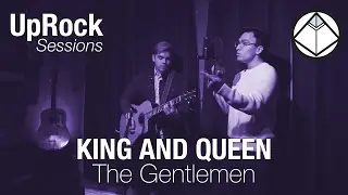 King and Queen by The Gentlemen - UpRock Sessions #1