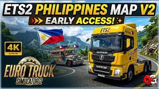 Testing the New Philippines Map V2 Early Access | ETS2 1.58 | 4K UHD