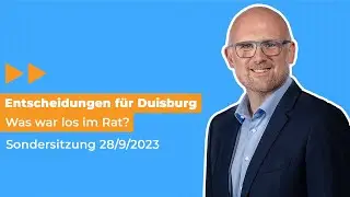 Sondersitzung des Rates der Stadt Duisburg am 28.09.2023