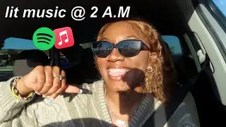 A CHAOTIC DRIVE WITH ME + MY LIT PLAYLIST 2022
