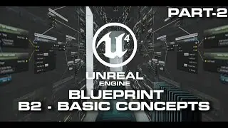 B2: Visual Scripting with Blueprint | UE4 Beginner's Blueprint Tutorial Series | AIP