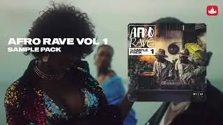 Afro Rave Vol. 1 - Afrobeats Sample Pack - Producersources.com