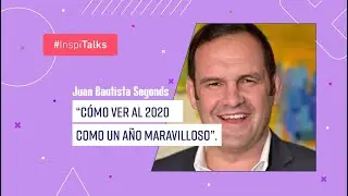 Juan Bautista Segonds: Cómo ver al 2020 como un año maravilloso.