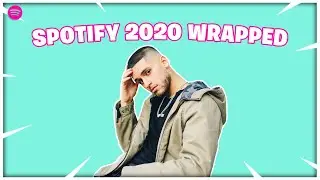 MY 2020 SPOTIFY WRAPPED!