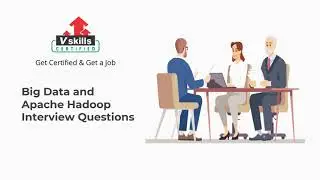 Big Data and Apache Hadoop Interview Questions and Answers by Vskills