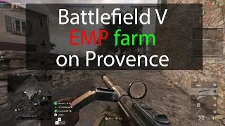 Battlefield V ● EMP 50-8 ● Provence TDM ● H7SANX ruined my farm =D
