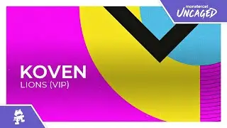 Koven - Lions (VIP) [Monstercat Release]