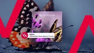 KENAJ – Butterflies (feat. Natassa Tsonis) [ELECTRONIC DANCE / POP]