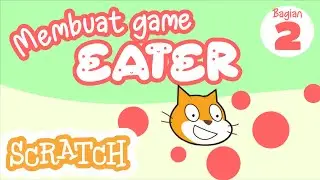 Making a game Eater using scratch part 2 | Scratch Tutorials