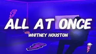 Whitney Houston - All at Once (Lyrics)