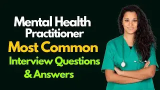 Mental Health Practitioner Interview Questions and Answers for 2024