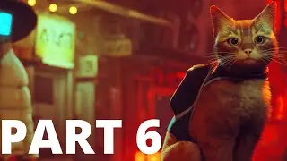 STRAY Gameplay Walkthrough Part 6 [FINAL]  | No Commentary
