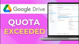 How To Fix Google Drive “Download Quota Exceeded For This File” Error (Working 2025)