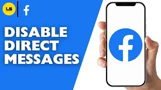 How to Disable Direct Messages on Facebook 2025