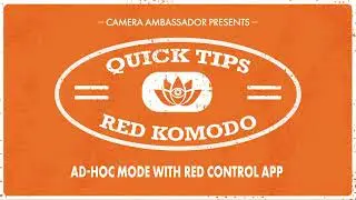 RED Komodo 6k– Ad Hoc Mode for Remote Control with the Red App