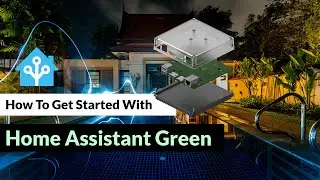 How To Get Started With Home Assistant Green (Clean Slate or Migrate)