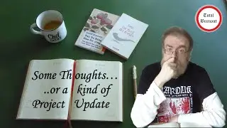 Some Thoughts.. or some kind of Project Update