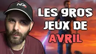 Les GROS JEUX du mois d'AVRIL 2023 à ne pas louper 😍