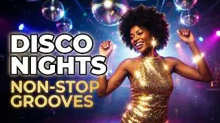 Late 70s Disco Funk Mix | 2 Hours Non-Stop Groovy Music | Classic Disco Hits