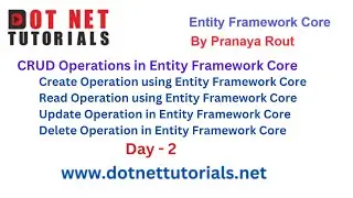 CRUD Operations in Entity Framework Core | Day 2 | By Pranaya Rout | Dot Net Core Tutorials