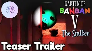 Garten of Banban 5 - First Teaser Trailer (The Stalker) - Concept