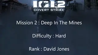 IGI 2 Mission 2 - Deep In The Mines