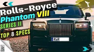 Rolls Royce Phantom 8 Series 2 | Rolls Royce Phantom Specs