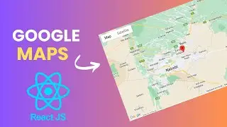 Learn React Google Maps: Build Interactive Location-Based Applications 2024